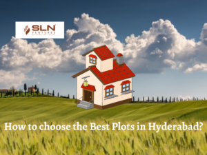 How to choose the Best Plots in Hyderabad?