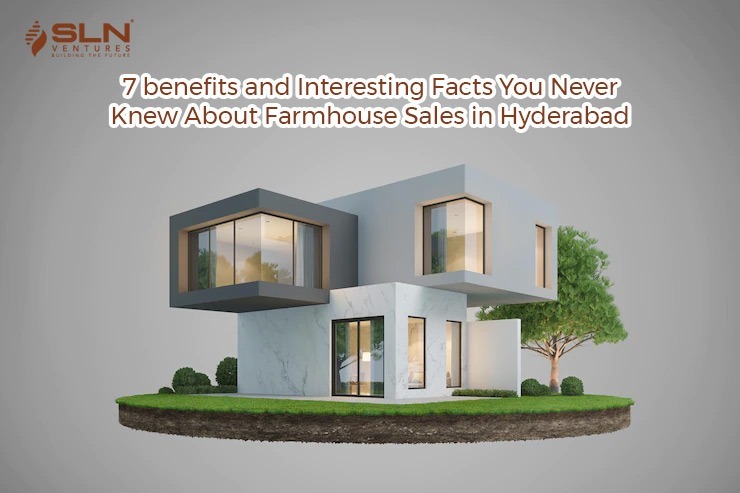 7 Benefits and Interesting Facts You Never Knew About Farmhouse Sales in Hyderabad