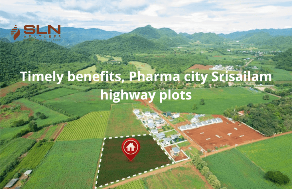 Timely benefits, Pharma city Srisailam highway plots