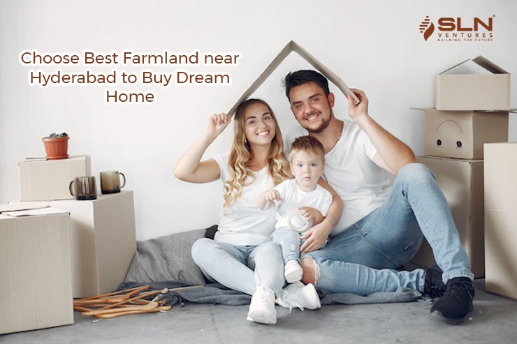 Choose the Best Farmland near Hyderabad to Buy Dream Home