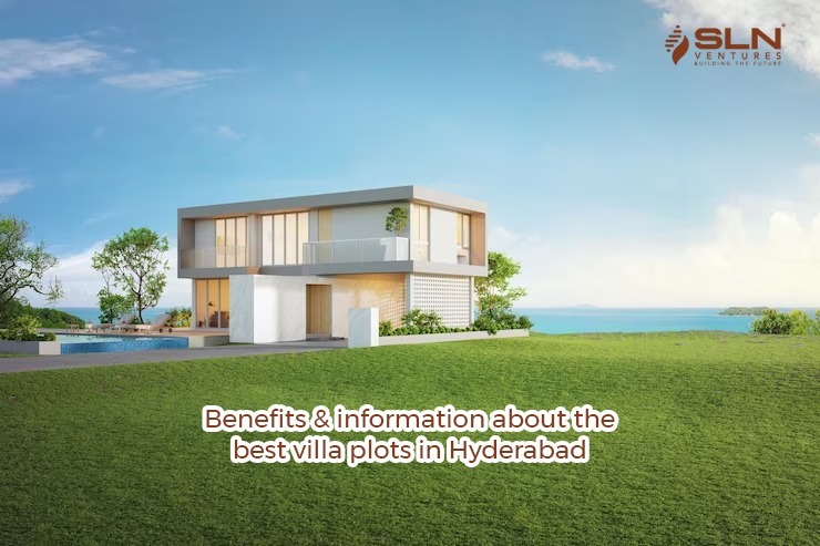 Benefits & information about the best villa plots in Hyderabad